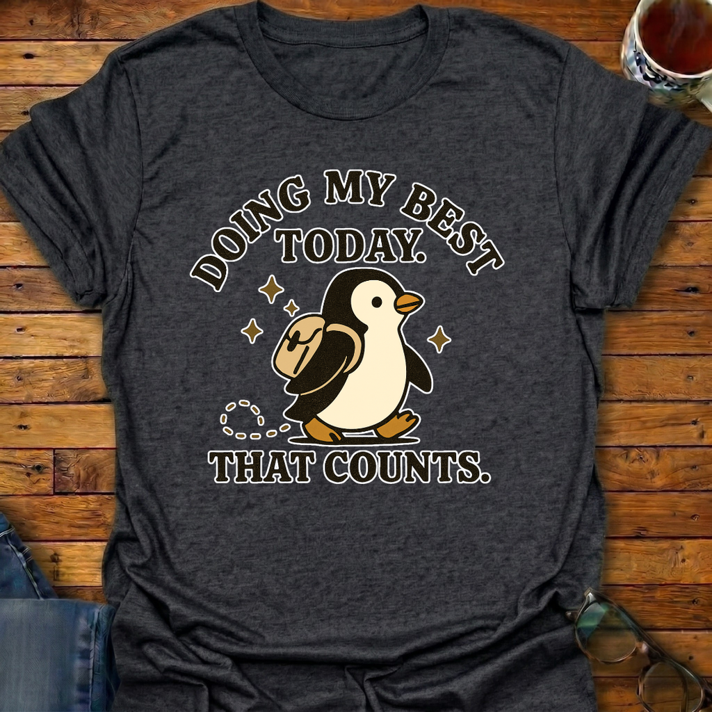 Doing My Best Penguin T-Shirt