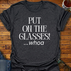 Put On The Glasses! T-Shirt