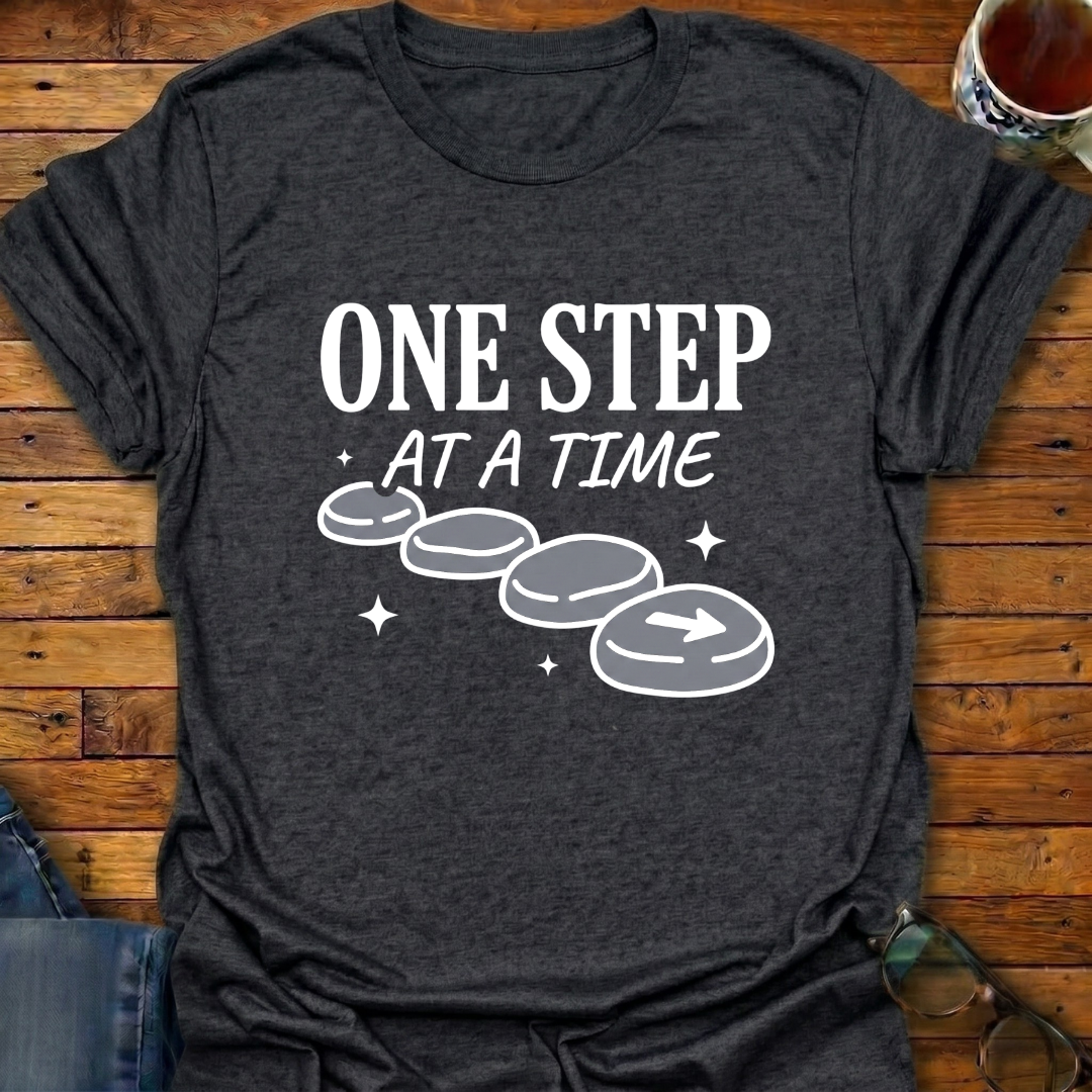 One Step At A Time Stones T-Shirt