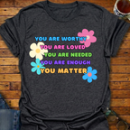 You Are Worthy T-Shirt