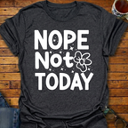 Nope-Not-Today T-Shirt