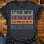 Getting There Eventually Block T-Shirt