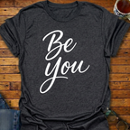 Be You T-Shirt