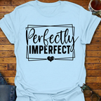 Perfectly Imperfect T-Shirt