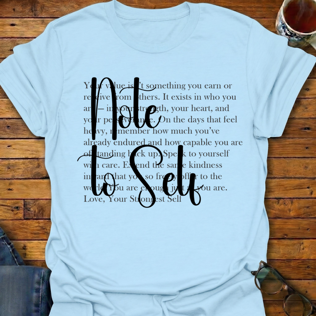 Note to Self T-Shirt