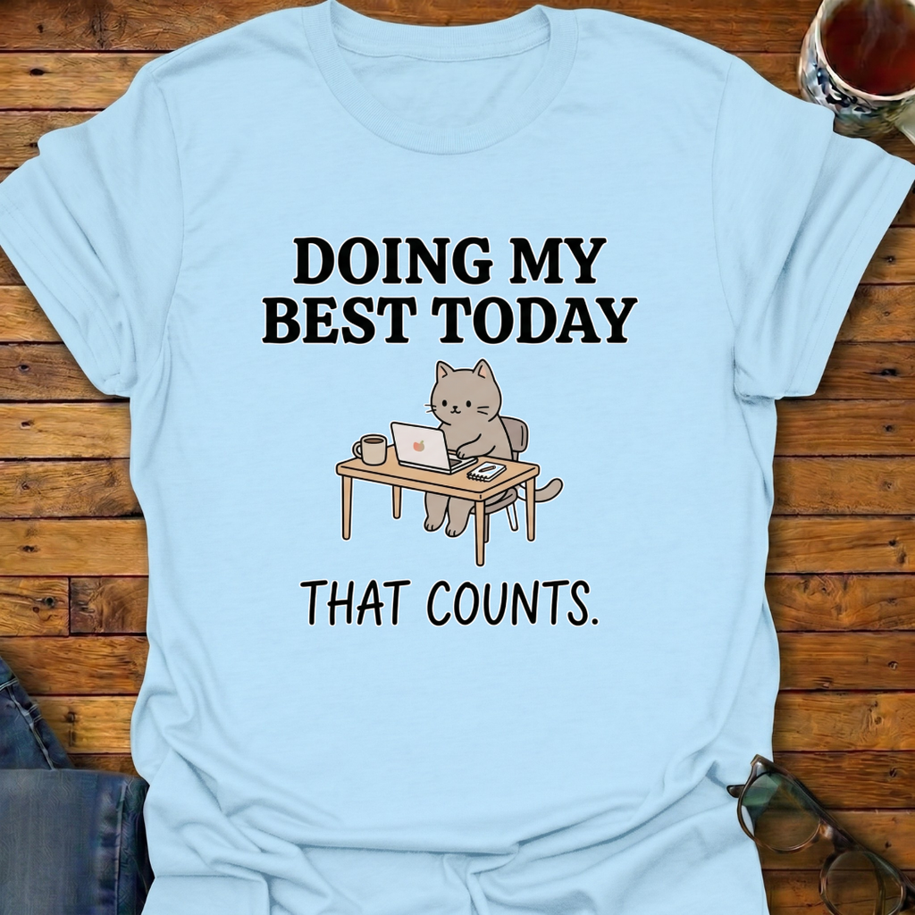 Doing My Best Today Cat T-Shirt