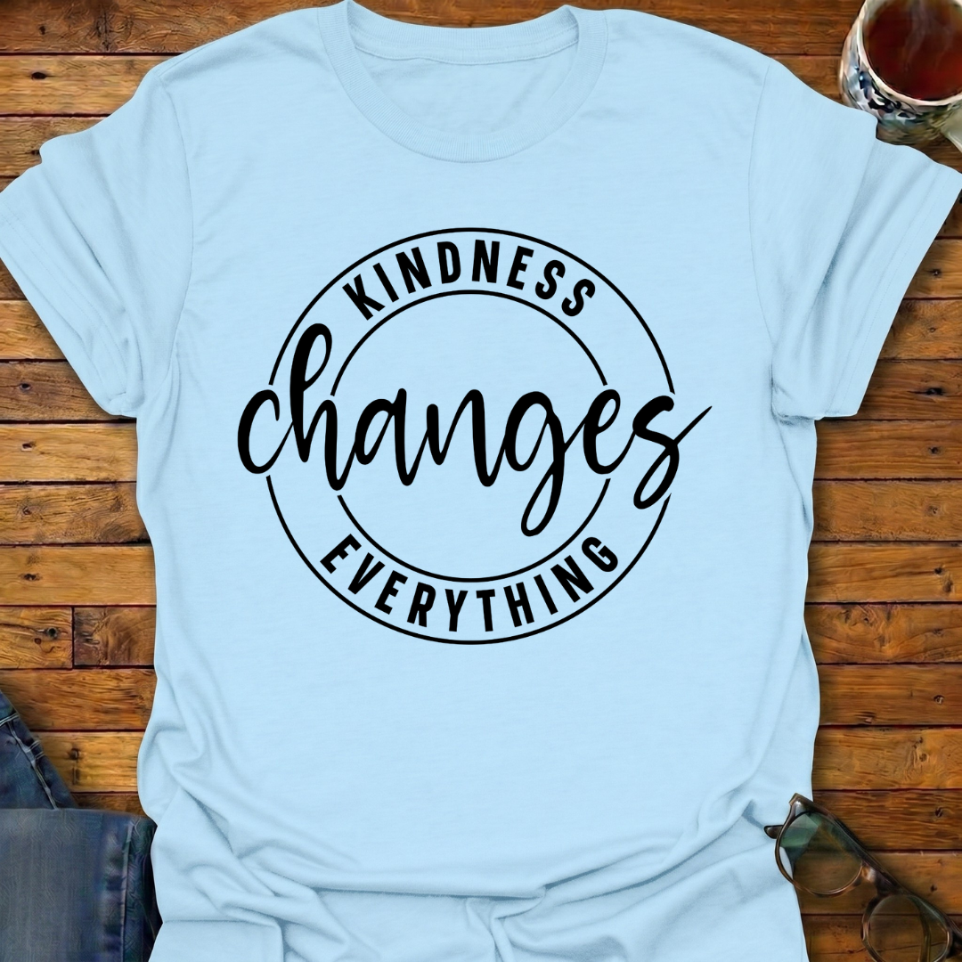 Kindness Changes Everything T-Shirt