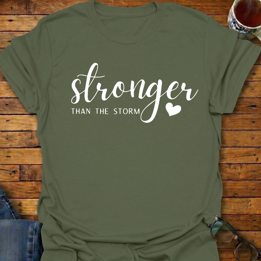 Stronger Than The Storm T-Shirt