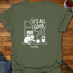 It's All Good mostly Cat Coffee T-Shirt