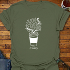 You Got This Prob Coffee T-Shirt