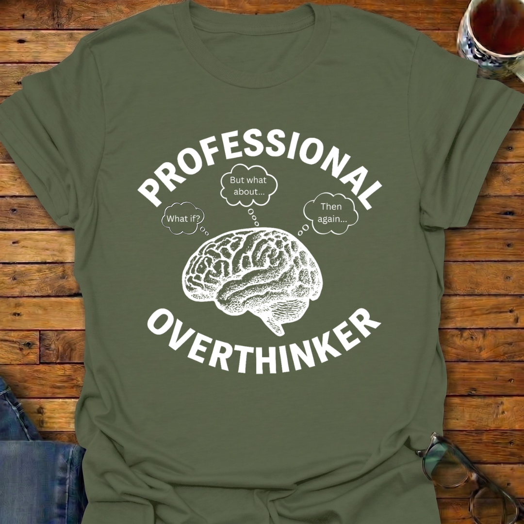 Professional Overthinker T-Shirt