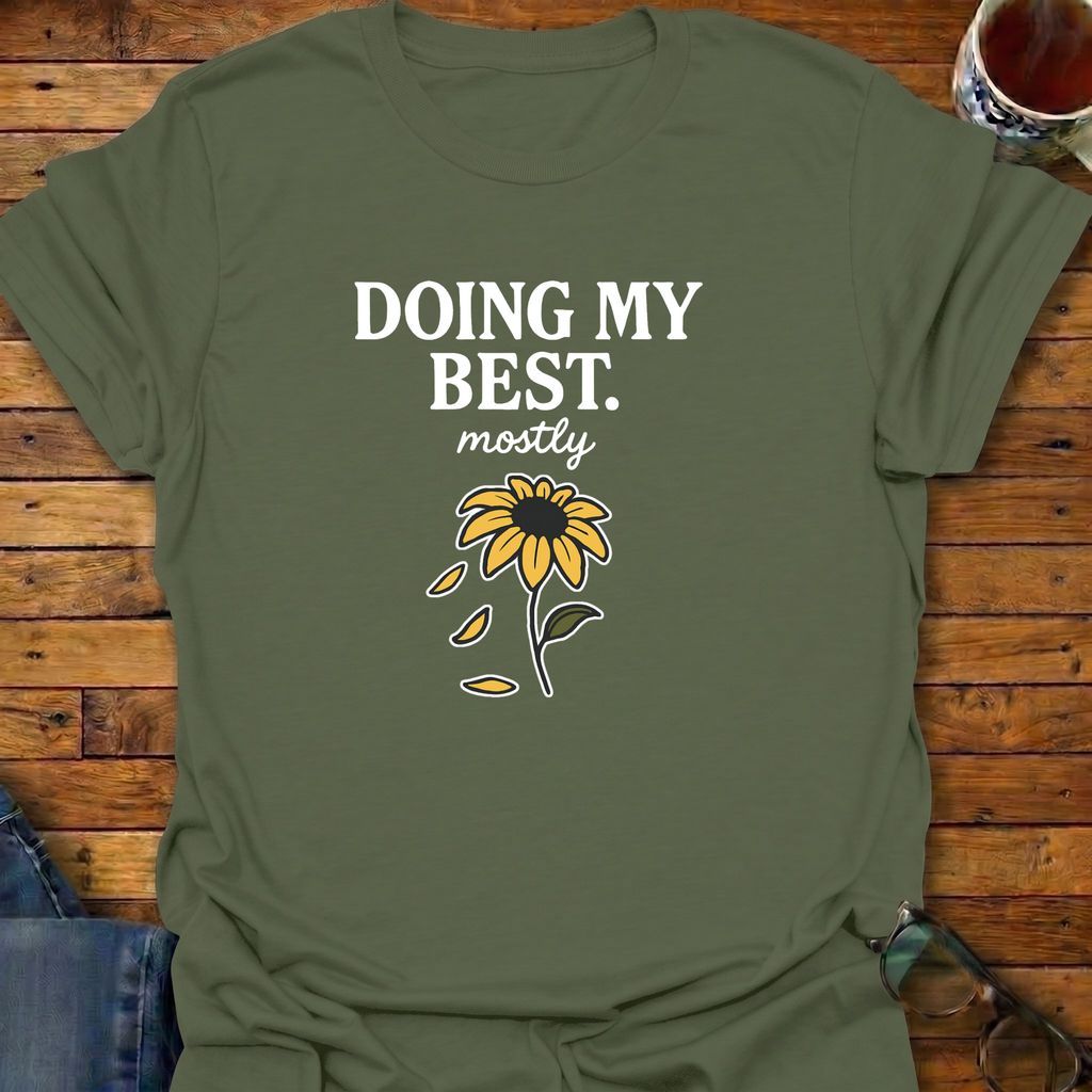 Doing My Best Mostly Sunflower T-Shirt
