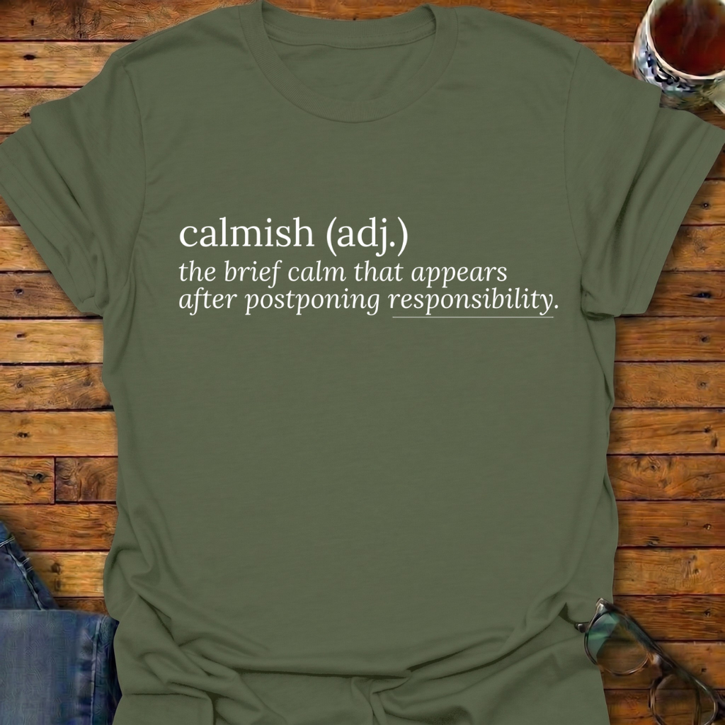 Calmish Definition T-Shirt