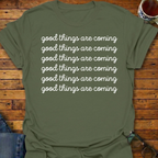 Good Things Are Coming Simple T-Shirt