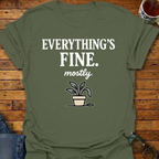 Everything's Fine Mostly Plant T-Shirt