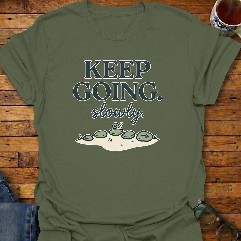 Keep Going Slowly Snail T-Shirt
