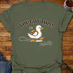 You Got This probably Duck T-Shirt