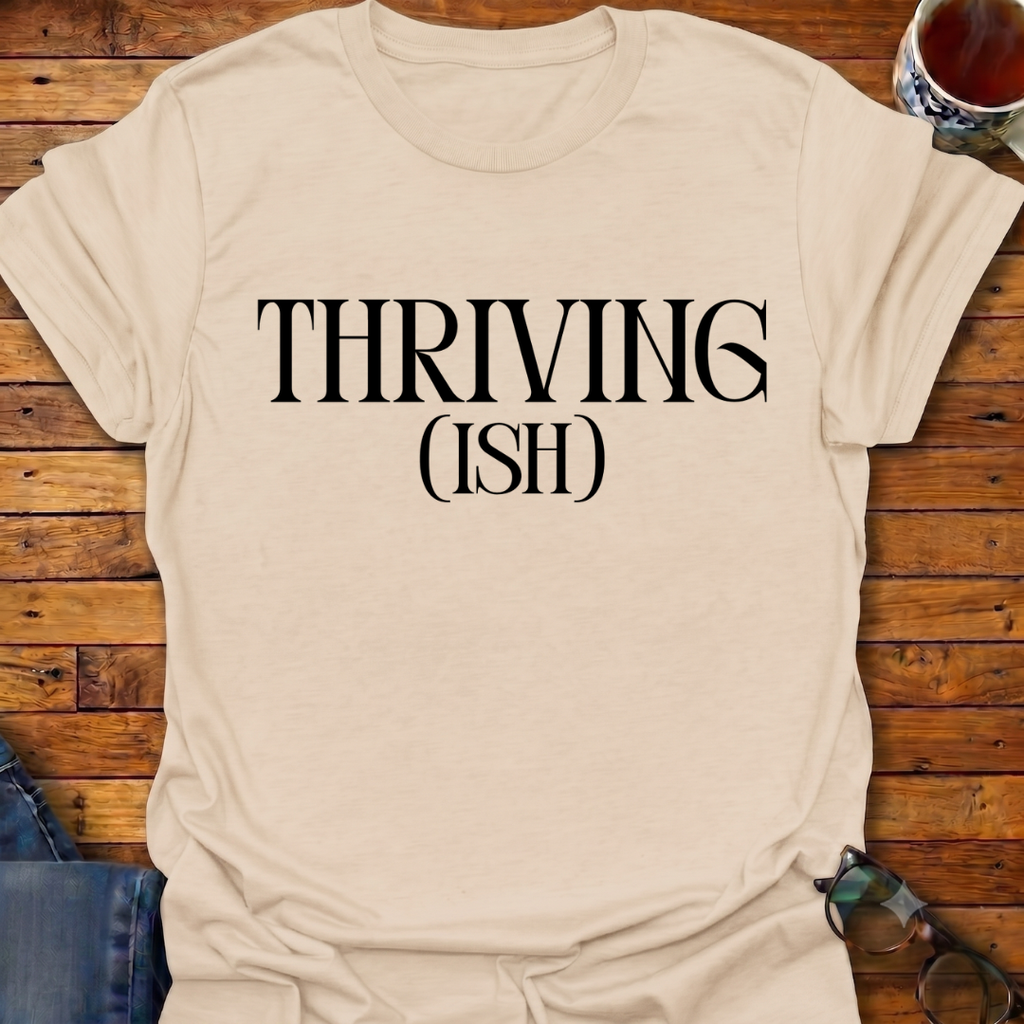 Thrivingish T-Shirt
