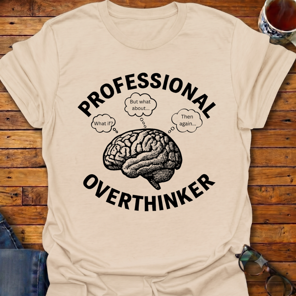 Professional Overthinker T-Shirt