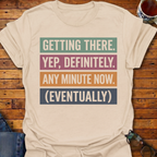 Getting There Eventually Block T-Shirt
