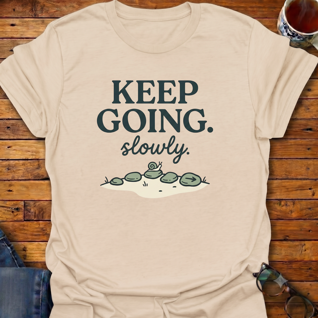 Keep Going Slowly Snail T-Shirt