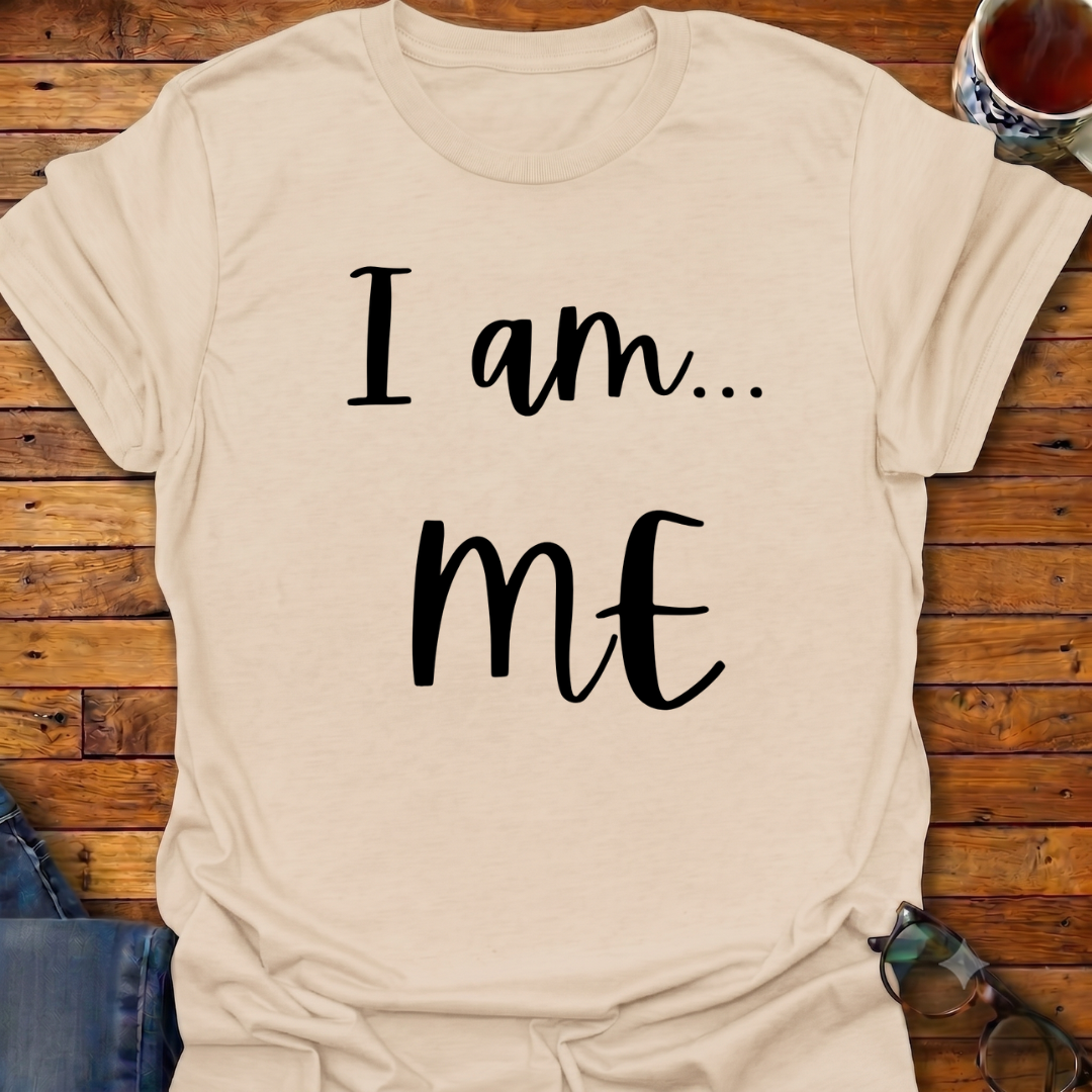 I Am ME T-Shirt