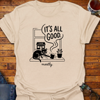 It's All Good mostly Cat Coffee T-Shirt