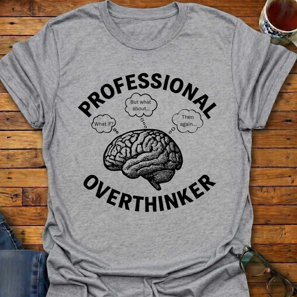 Professional Overthinker T-Shirt