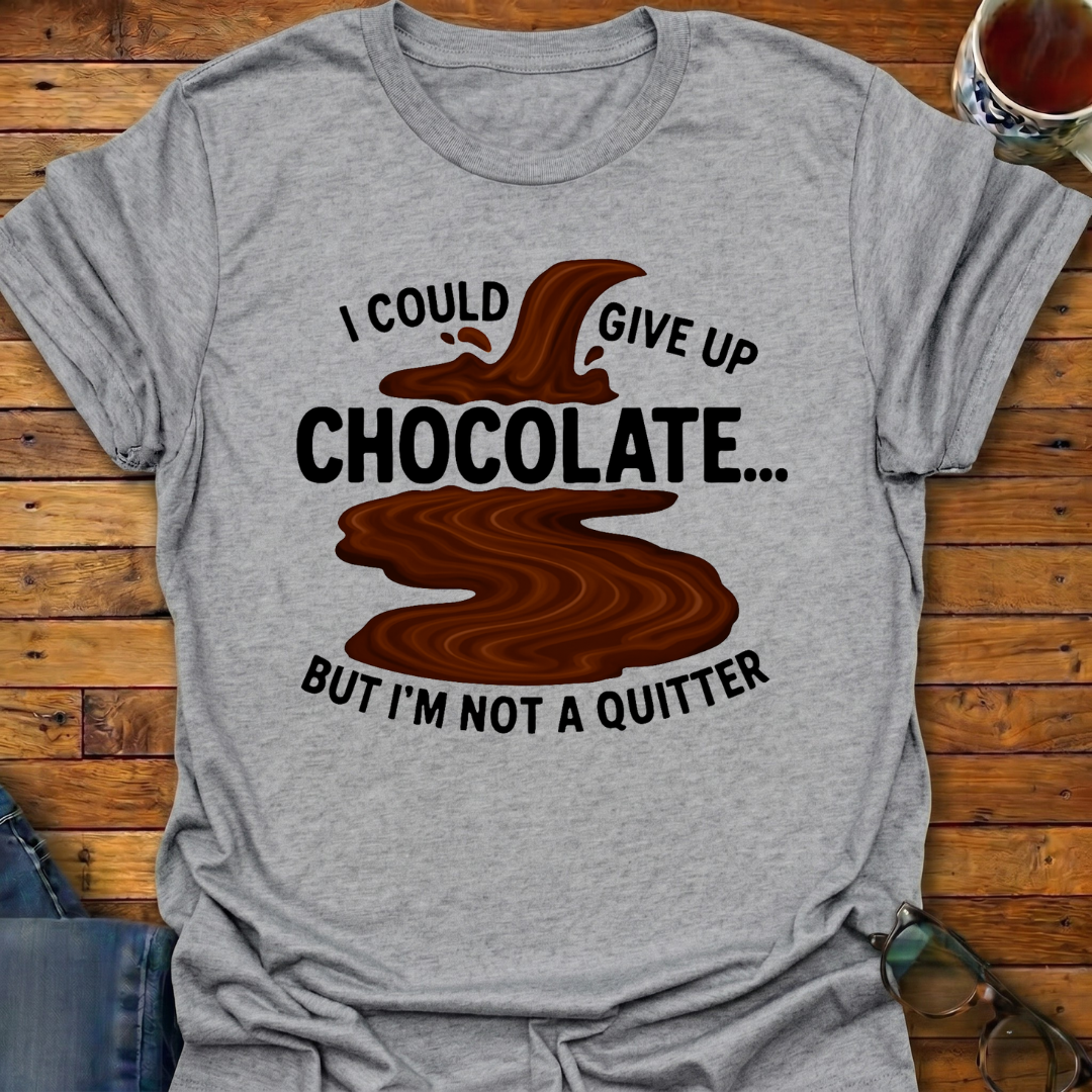 I Could Give Up Chocolate River T-Shirt