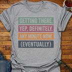 Getting There Eventually Block T-Shirt
