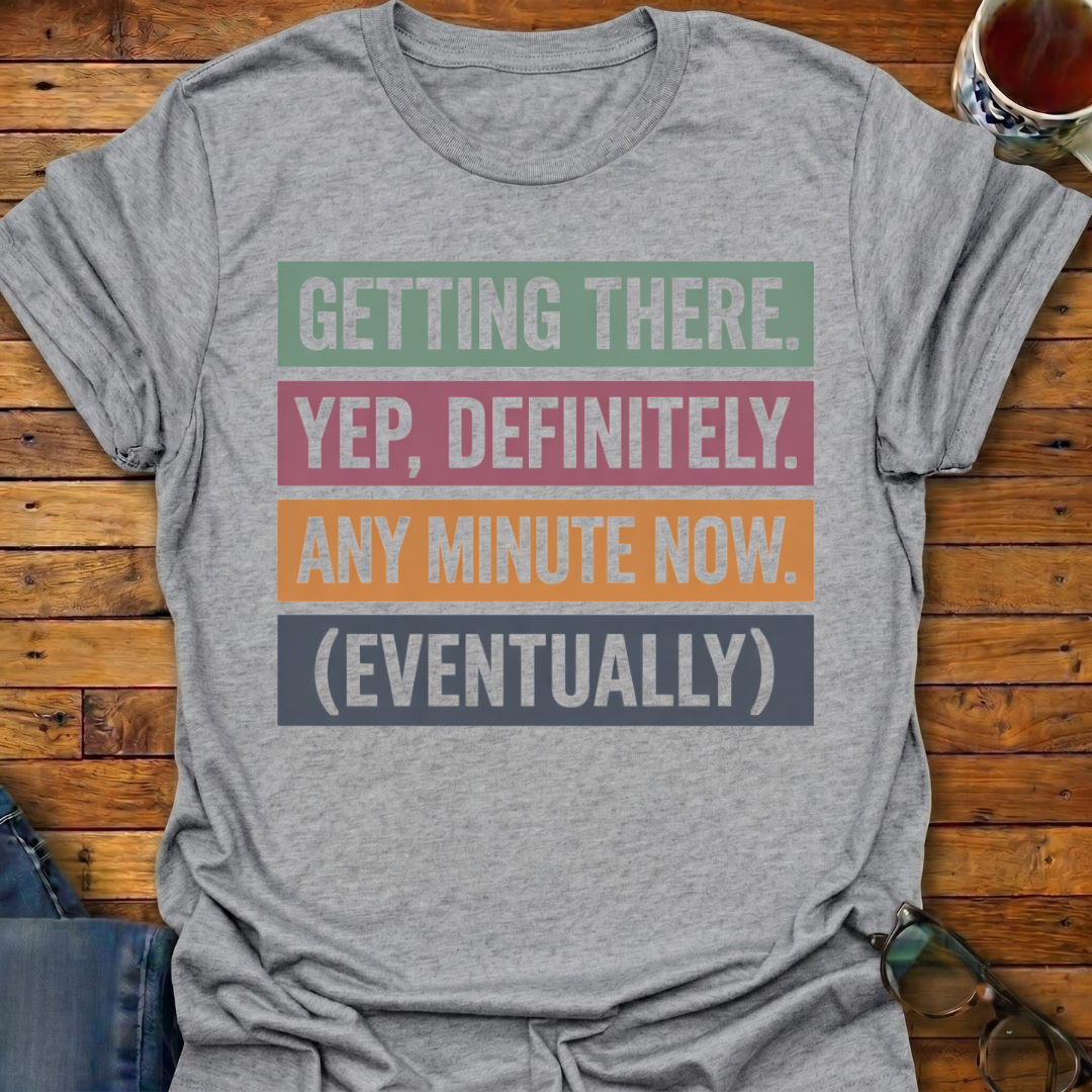Getting There Eventually Block T-Shirt