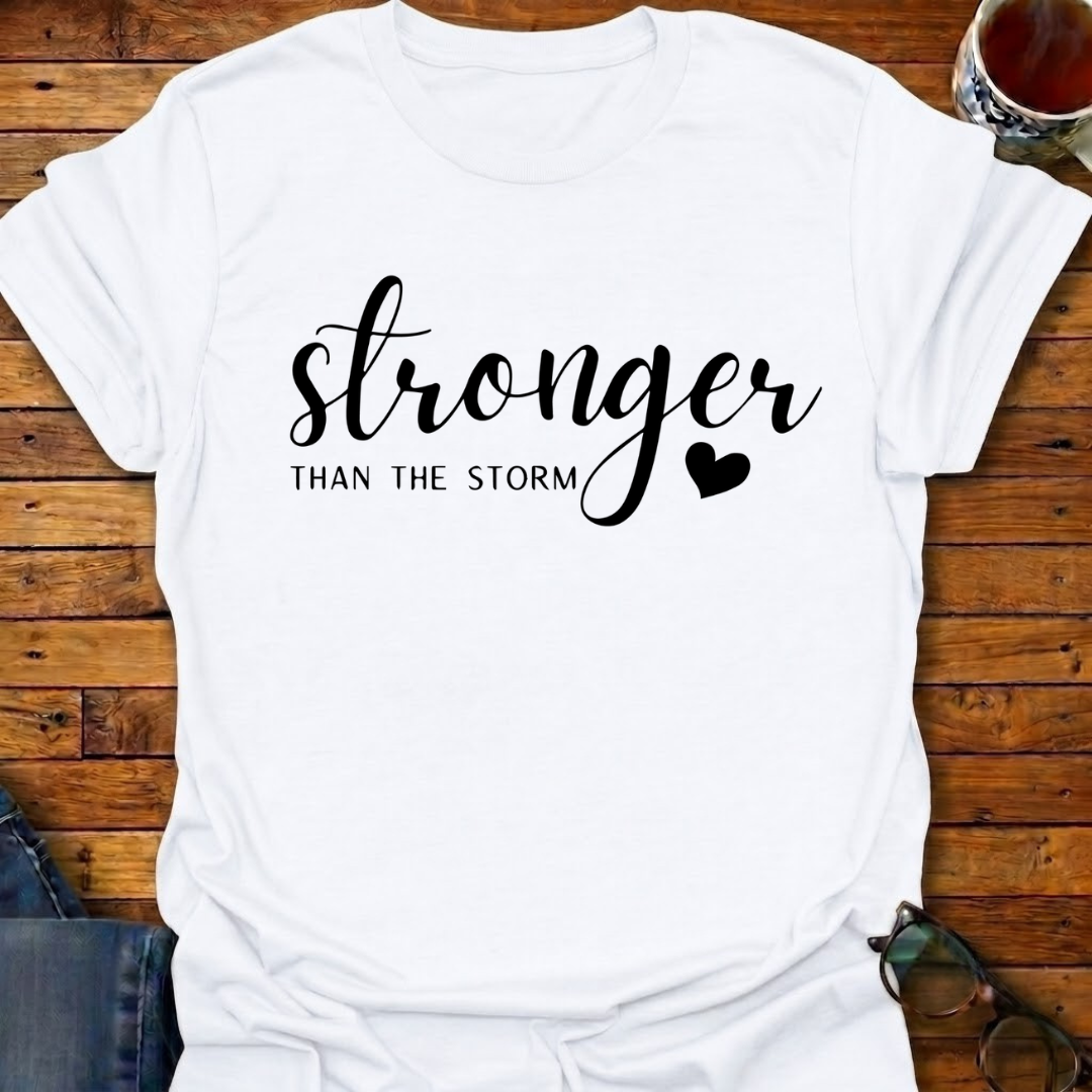 Stronger Than The Storm T-Shirt