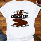 I Could Give Up Chocolate River T-Shirt
