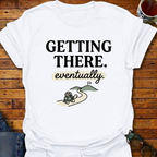 Getting There Eventually Turtle T-Shirt