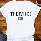 Thrivingish T-Shirt