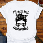 Messy But Motivated T-Shirt