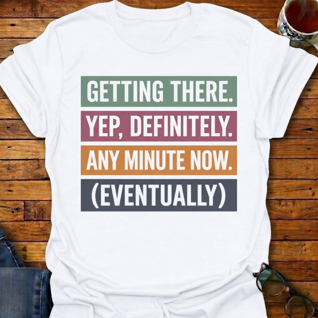 Getting There Eventually Block T-Shirt