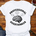 Professional Overthinker T-Shirt